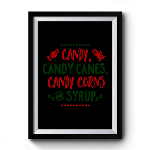 Candy Candy Canes Candy Corns And Syrup Cute Christmas 4 Main Food Groups Candy Cane Elf Christmas Gender Nuetral Christmas Premium Poster
