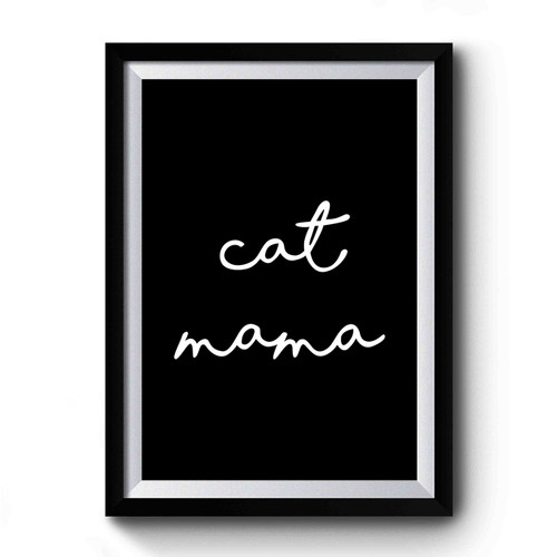 Cat Mama Cat Lovers Crazy Cat Lady Funny Cat Cat Lover Gift Premium Poster