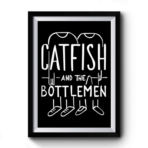 Catfish and the bottlemen Premium Poster