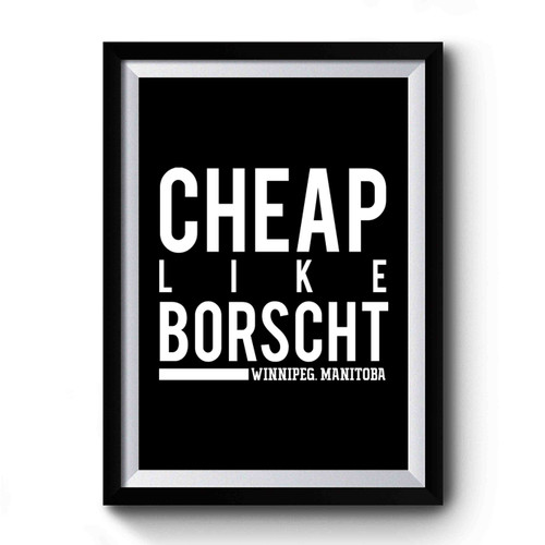 Cheap Like Borscht Premium Poster
