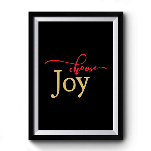 Choose Joy Premium Poster