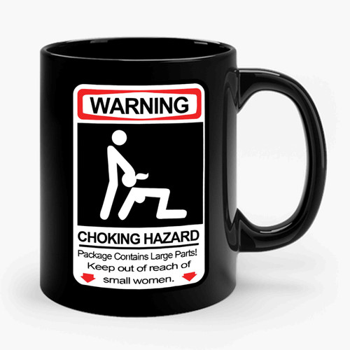 Warning Choking Hazard Funny Ceramic Mug