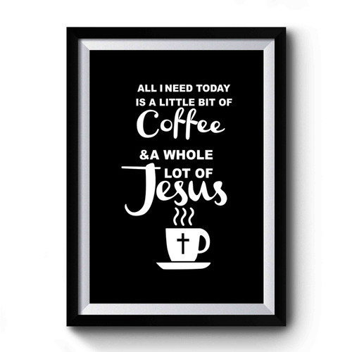 Coffee And Jesus Christian Cute Jesus Quotes Premium Poster