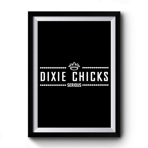 Dixie Chicks Serious Funny Movie Pitch Perfect Quote 2 Premium Poster