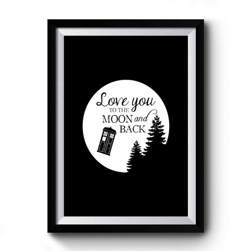 Doctor Who Love You To The Moon Tardis Comic Con Premium Poster