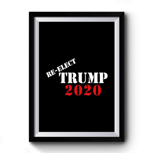 Donald Trump Re Elect Trump 2020 President Funny Humor #trumptrain Republican Premium Poster