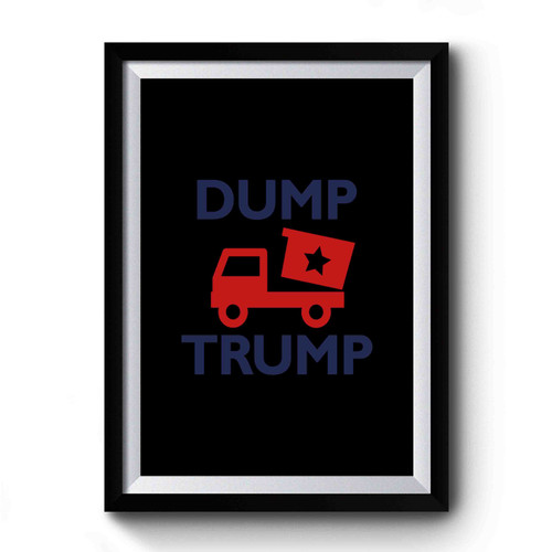 Dump The Trump Anti Donald Trump Fuck Donald Trump 2 Premium Poster
