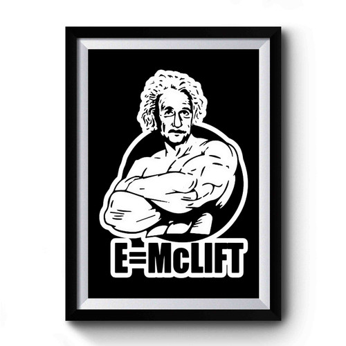 E=mclift Einstein Funny Gym Funny Workout Funny Fitness Funny Bodybuilding Premium Poster