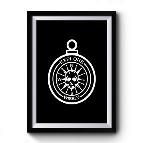 Explore Wisely Skull Compass Premium Poster