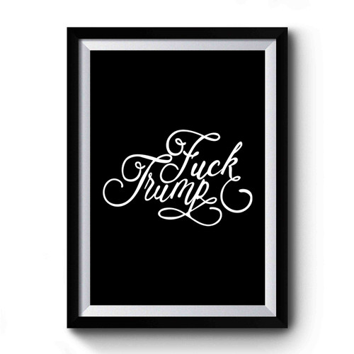 Fuck Trump Lettering Premium Poster