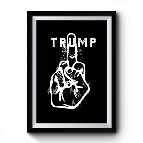 Fuck You Donald Trump Trump Bird Premium Poster