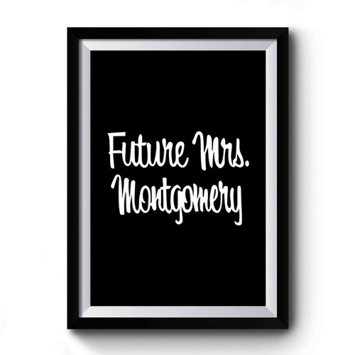 Future Mrs Montgomery Premium Poster