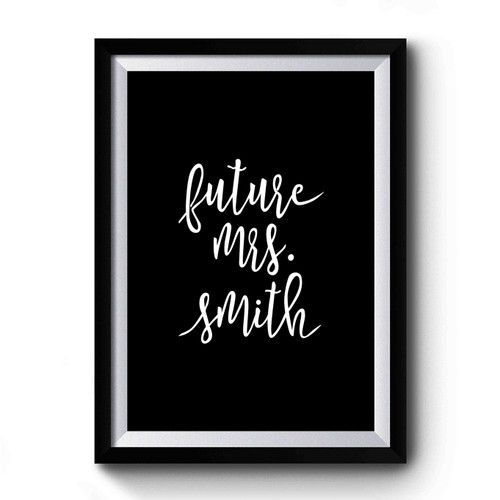 Future Mrs Smith Premium Poster