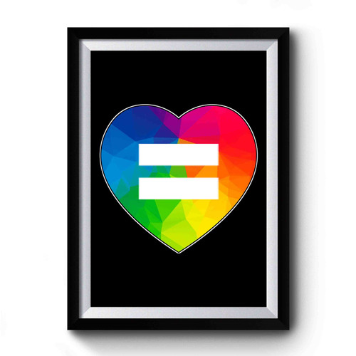 Gay Pride Gay Equal Gay Heart Equal Premium Poster