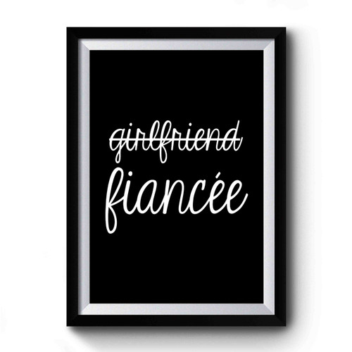 Girlfriend Fiancee Engagement Wedding Proposal Gift Present Bride Premium Poster