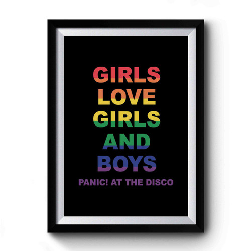 Girls Love Girls And Boys Panic At The Disco Premium Poster