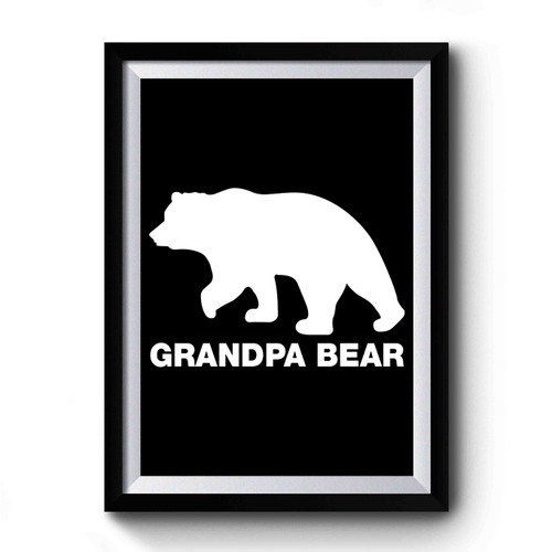 Grandpa Bear Gift for Grandpa Present New Grandpa Premium Poster