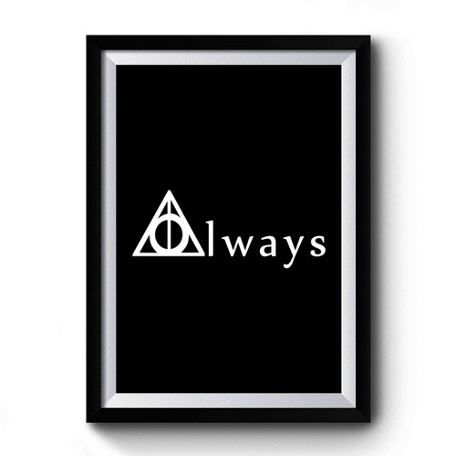 Harry Potter Always Harry Potter Deathly Hallows Harry Potter Always Snape Harry Potter Gift Expecto Patronum Premium Poster