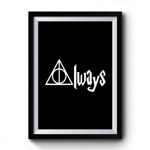 Harry Potter Inspired Deathly Hallows Always Harry Potter Deathly Hallows Premium Poster