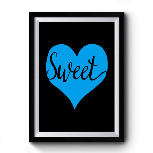 Heart Sweet Graphic Valentine Premium Poster