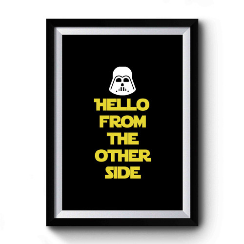 Hello From The Other Side Adele Inspired Star Wars Inpired Premium Poster