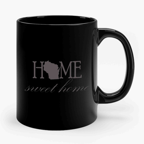 Wisconsin State Home Sweet Home Ceramic Mug