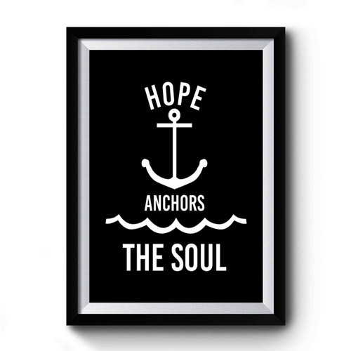 Hope Anchors The Soul Christian Premium Poster