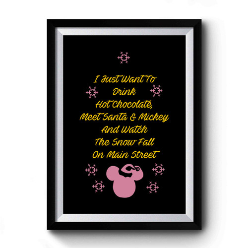 I Just Want To Drink Hot Chocolate Meet Santa & Mickey Christmas In Disney World Going To Disney Disney Family Premium Poster