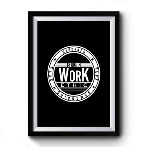 Ironethic Strong Work Ethic Premium Poster