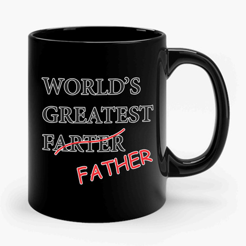 World's Greatest Farter Father Father's Day Ceramic Mug