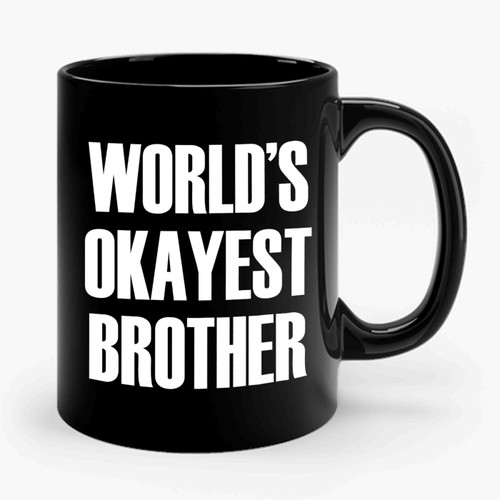 World's Okayest Brother Ceramic Mug