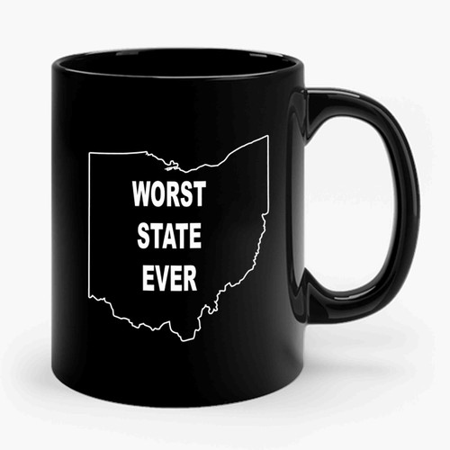 Worst State Ever Ohio 2 Ceramic Mug