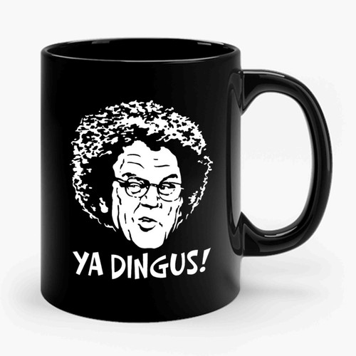 Ya Dingus Dr Brule Ceramic Mug