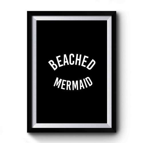 Mermaid Off Duty Beached Mermaid Gifts For Her Premium Poster