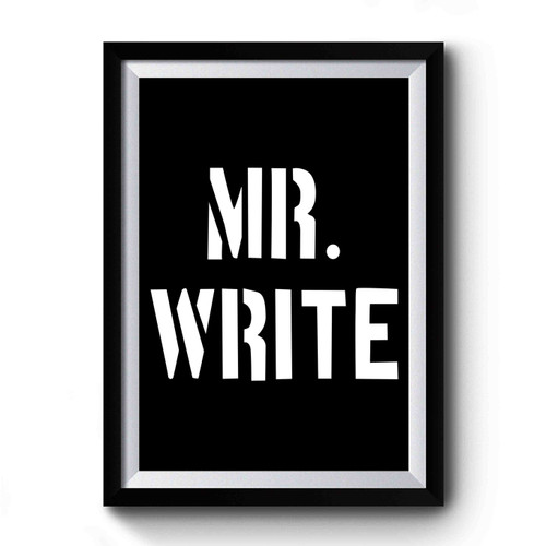 Mr. Write Text Graphic For Author Book Novel Premium Poster