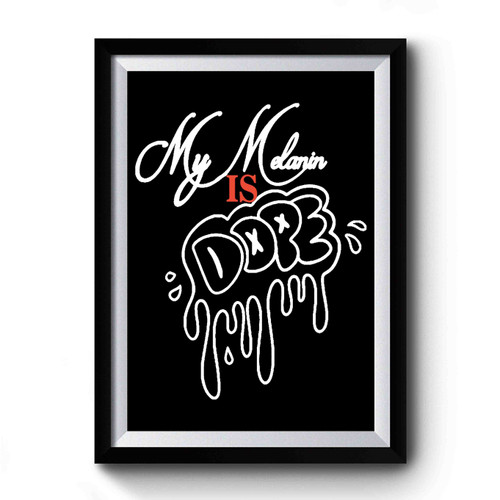 My Melanin Is Dope Afrocentric Premium Poster