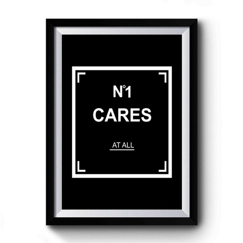 No 1 Cares No One Cares Chanel Tumblr Blogger Pinterest Inspired Premium Poster