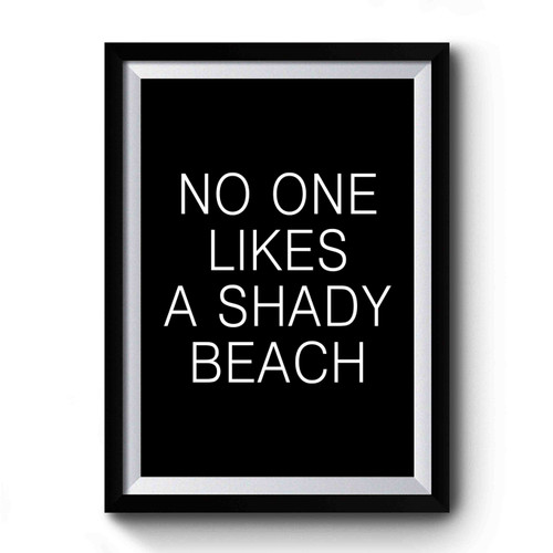 No One Likes A Shady Beach Slogan Surf Ocean Summer Hawaiian Premium Poster
