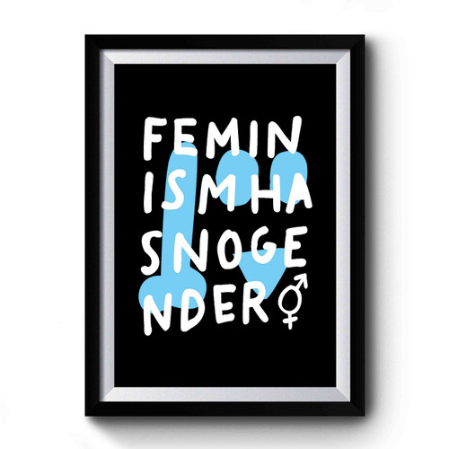 Nogender Faminism Has Nogender Premium Poster