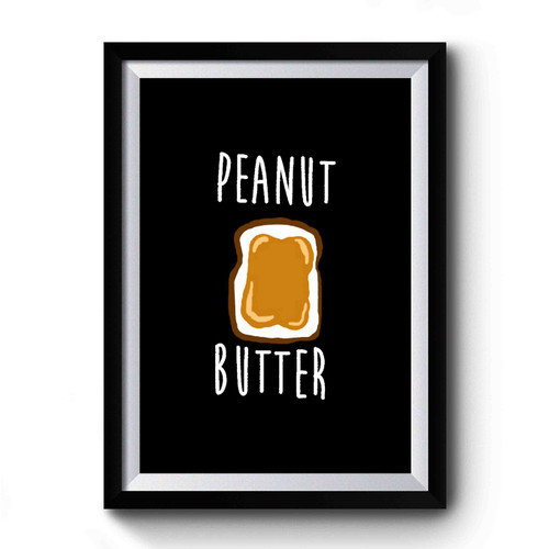 Peanut Butter And Jelly Set Twins Sibling Matching Sibling Funny Matching Pb & J 2 Premium Poster