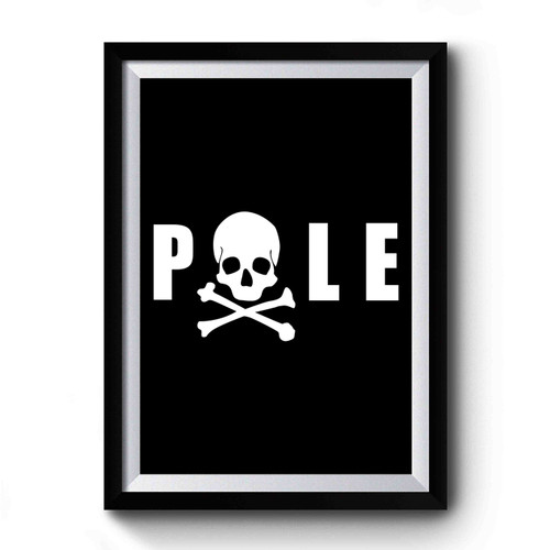 Pole Skull Pole Dance Premium Poster