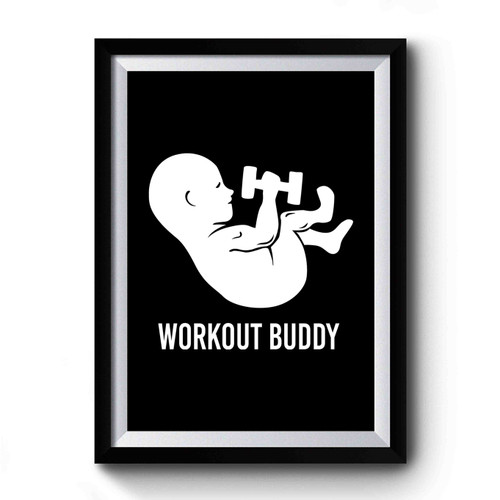 Pregnancy Workout Buddy Pregnancy Announcement Cute Pregnant Premium Poster