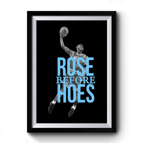 Rose Before Hoes Chicago Bulls Funny Premium Poster