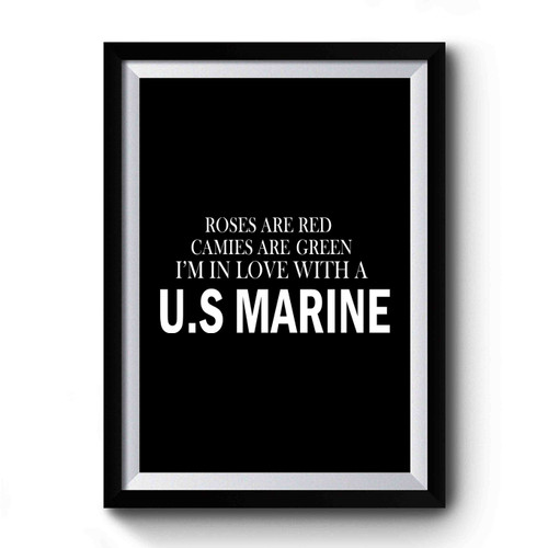 Roses Are Red Camies Are Green In In Love With A U. S Marine Military Wife Military Girlfriend Milso Love Oorah Premium Poster