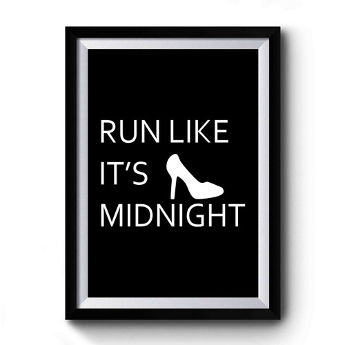 Run Like As Midnight Disney Running Cinderella Premium Poster