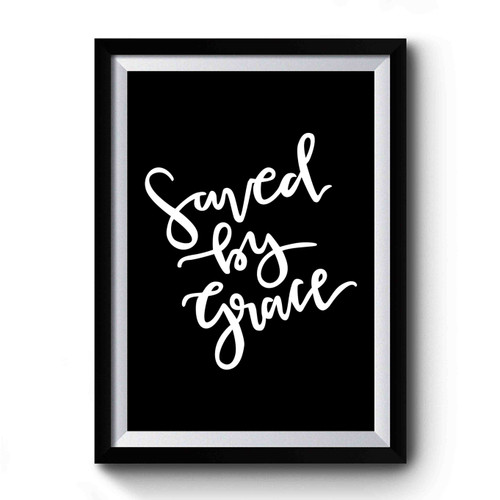 Saved By Grace God Is Good Faith Based Jesus Rocks Premium Poster