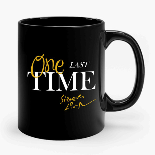 One Last Time Ceramic Mug