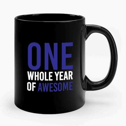 One Whole Year Of Awesome Ceramic Mug