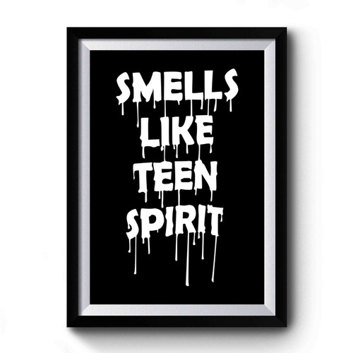 Smells Like Teen Spirit Band Merch Premium Poster