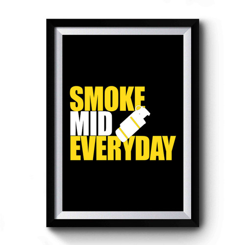 Smoke Mid Everyday Nerdy Geeky Nerd Funny Premium Poster